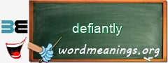 WordMeaning blackboard for defiantly
